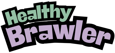 Healthy Brawler